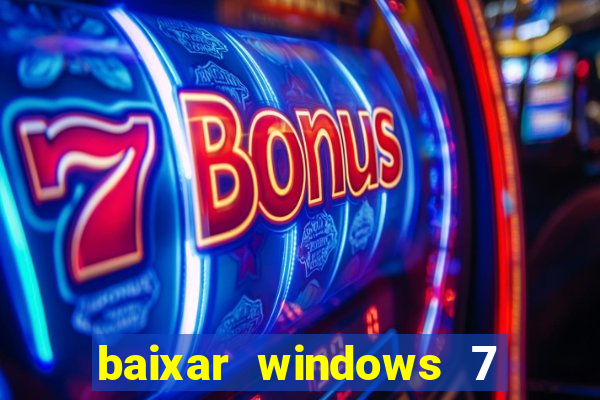 baixar windows 7 ultimate 64 bits com todos os drivers